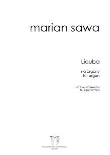 MARIAN SAWA - Fantazja organowa 'Liauba'