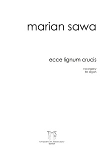 MARIAN SAWA - Ecce lignum Crucis (1996)